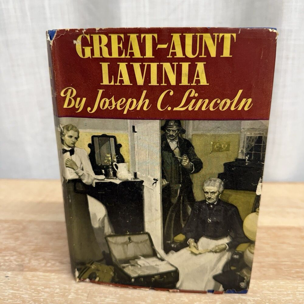 Great-Aunt Lavinia by Joseph C. Lincoln, 1936 1st Edition, HC/DJ